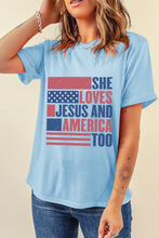 Load image into Gallery viewer, Light Blue SHE LOVES JESUS AND AMERICA TOO Flag Graphic T Shirt
