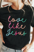 Load image into Gallery viewer, Black Love Like Jesus Crew Neck Graphic Tee
